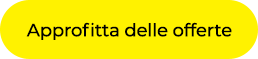 Approfitta delle offerte